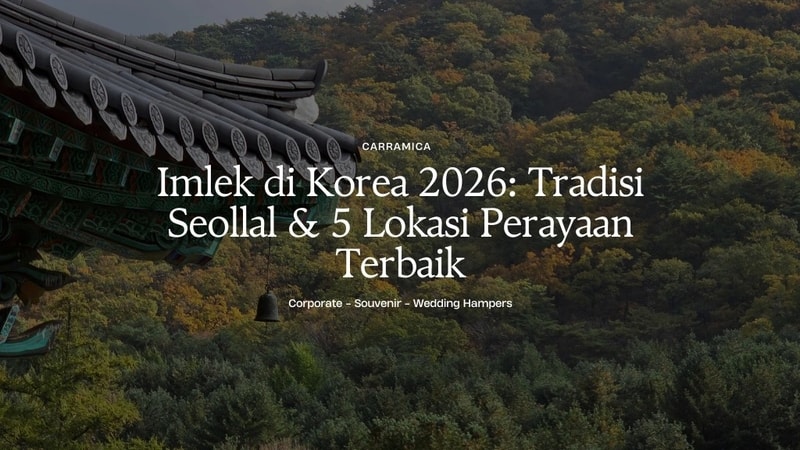 Imlek di Korea 2026: Tradisi Seollal & 5 Lokasi Perayaan Terbaik