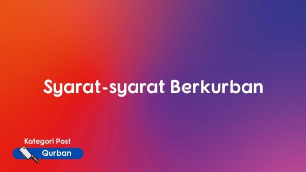 Syarat-Syarat Berkurban
