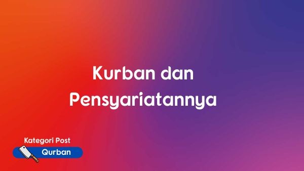 Kurban dan Pensyariatannya
