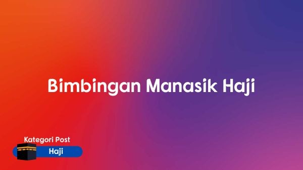 Bimbingan Manasik Haji
