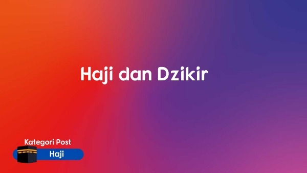 Haji dan Dzikir