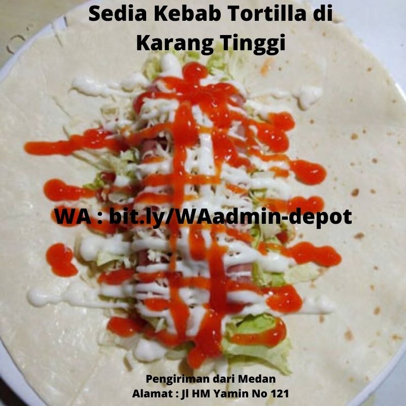 Sedia Kebab Tortilla di Karang Tinggi Toko asal Medan