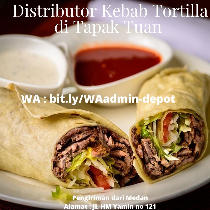 Distributor Kebab Tortilla di Tapak Tuan Shipping dari Kota Medan