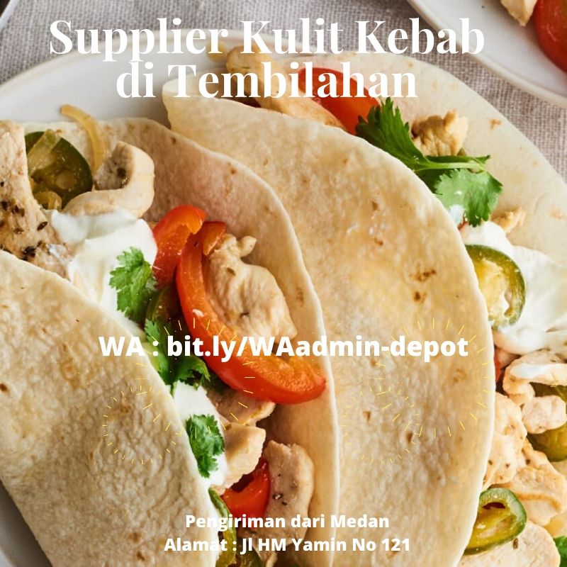 Supplier Kulit Kebab di Tembilahan Toko asal Kota Medan