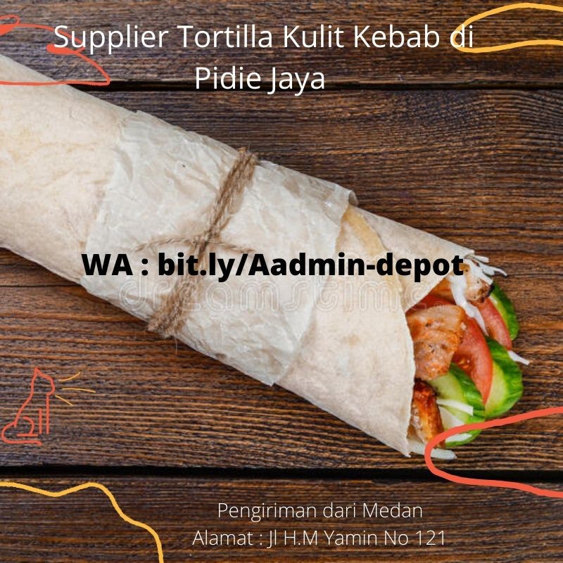 Supplier Tortilla Kulit Kebab di Pidie Jaya Toko asal Kota Medan