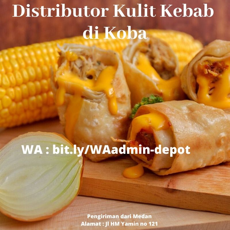 Distributor Kulit Kebab di Koba Pengiriman from Kota Medan