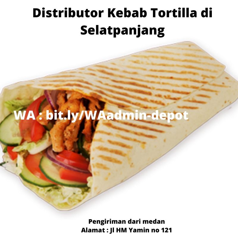 Distributor Kebab Tortilla di Selatpanjang Pengiriman from Kota Medan