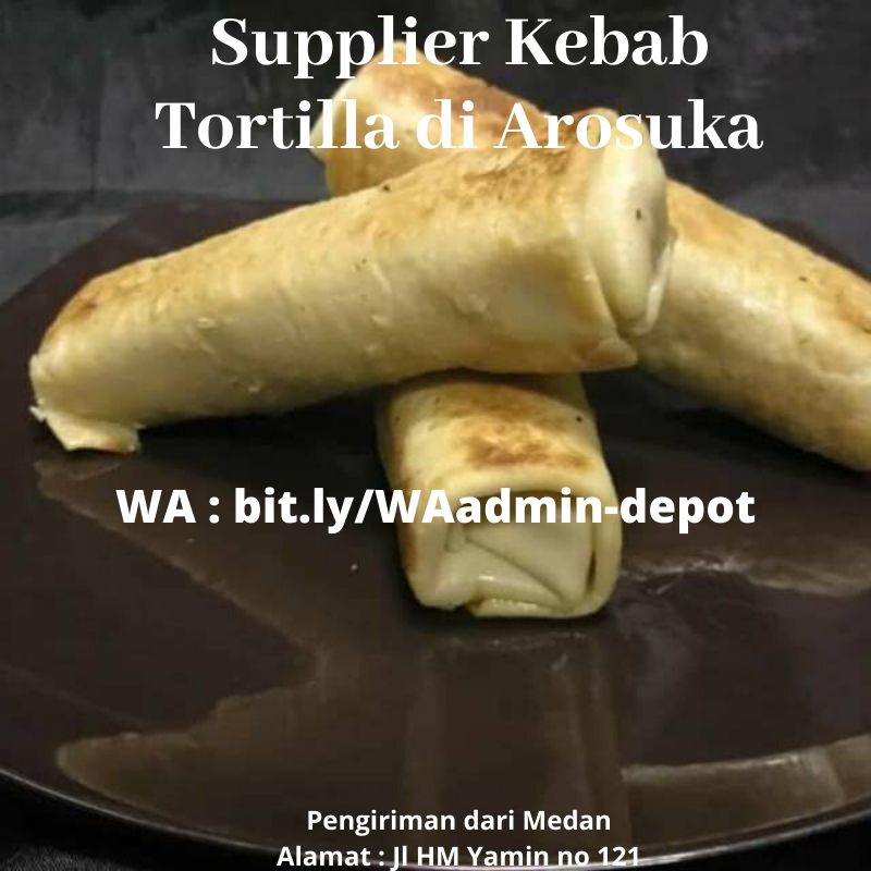 Supplier Kebab Tortilla di Arosuka Pengiriman asal Kota Medan