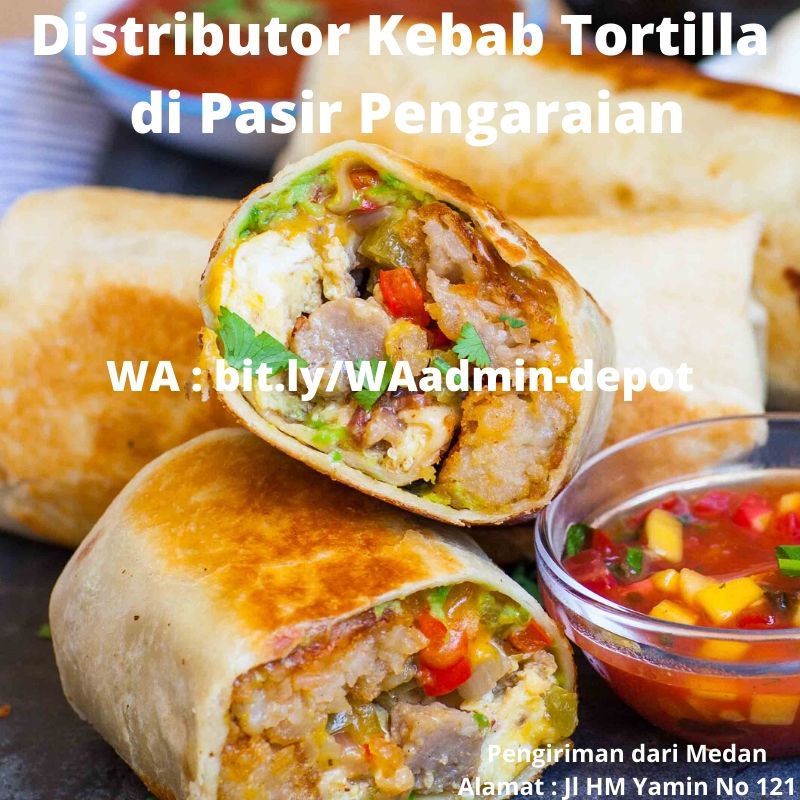 Distributor Kebab Tortilla di Pasir Pengaraian Toko asal Kota Medan