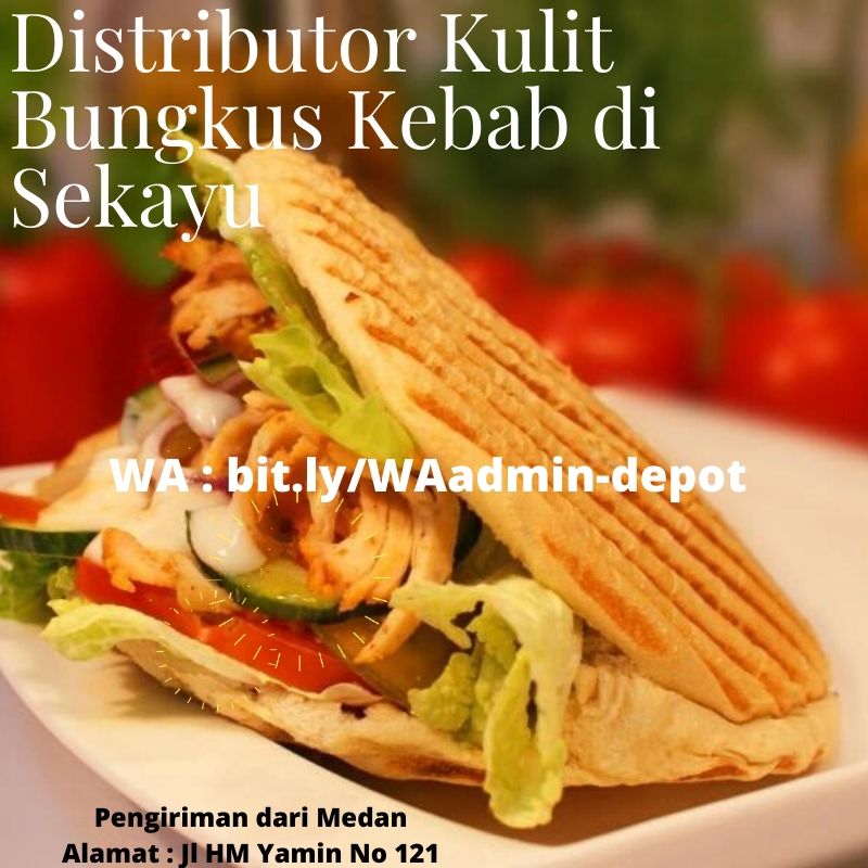 Distributor Kulit Bungkus Kebab di Sekayu Pengiriman dari Kota Medan